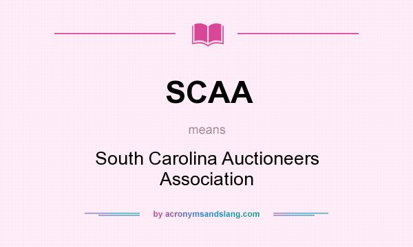 What does SCAA mean? It stands for South Carolina Auctioneers Association