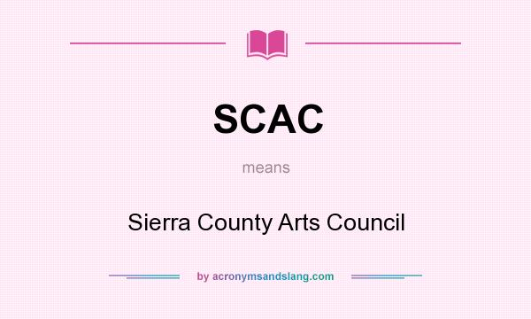 What does SCAC mean? It stands for Sierra County Arts Council