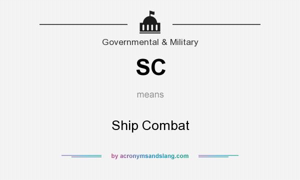 What does SC mean? It stands for Ship Combat