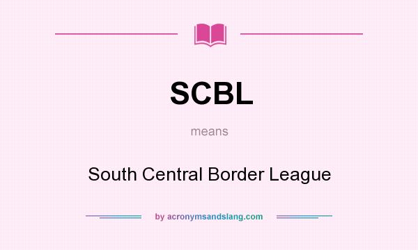 What does SCBL mean? It stands for South Central Border League
