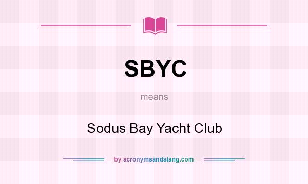 What does SBYC mean? It stands for Sodus Bay Yacht Club