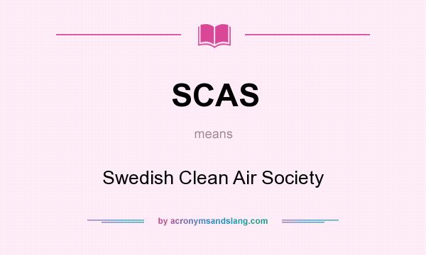 What does SCAS mean? It stands for Swedish Clean Air Society