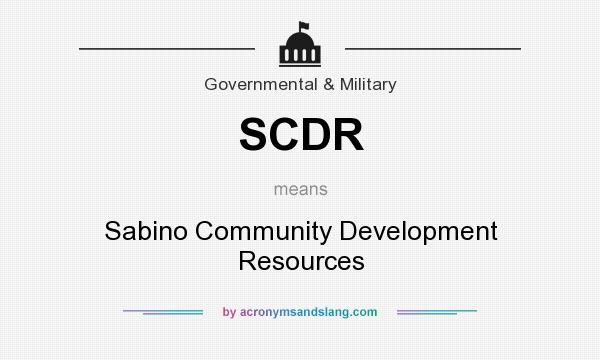What does SCDR mean? It stands for Sabino Community Development Resources