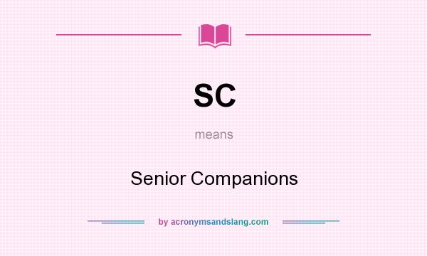 What does SC mean? It stands for Senior Companions