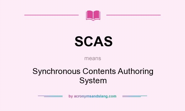 What does SCAS mean? It stands for Synchronous Contents Authoring System