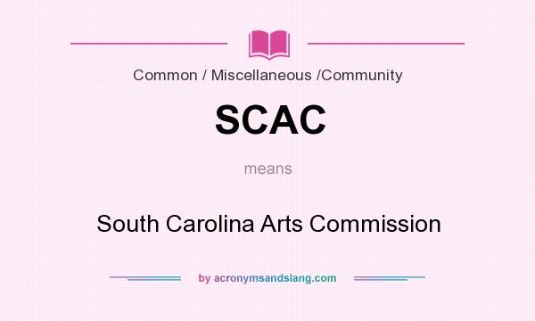 What does SCAC mean? It stands for South Carolina Arts Commission