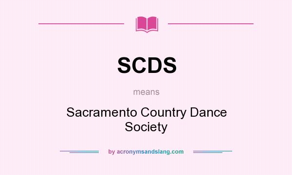 What does SCDS mean? It stands for Sacramento Country Dance Society