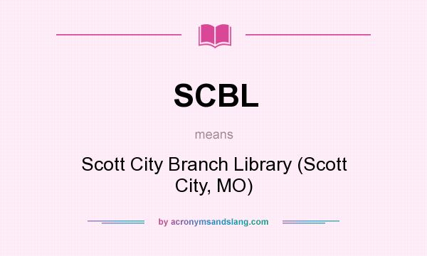 What does SCBL mean? It stands for Scott City Branch Library (Scott City, MO)