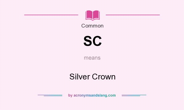 What does SC mean? It stands for Silver Crown