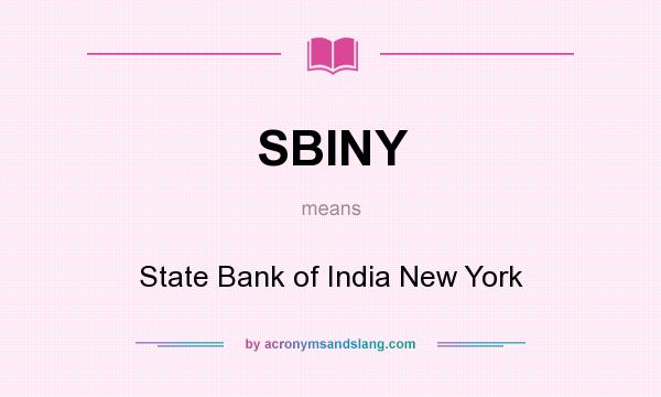What does SBINY mean? It stands for State Bank of India New York