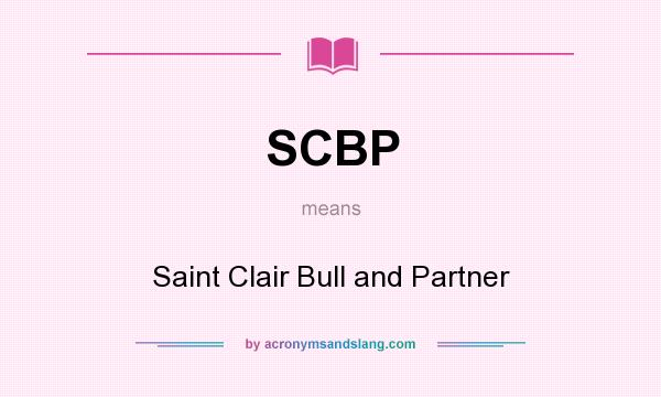 What does SCBP mean? It stands for Saint Clair Bull and Partner