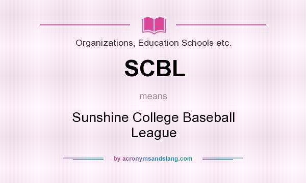 What does SCBL mean? It stands for Sunshine College Baseball League