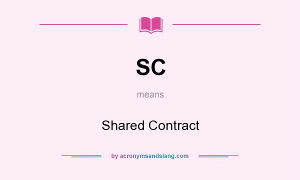 What does SC mean? It stands for Shared Contract