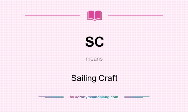 What does SC mean? It stands for Sailing Craft