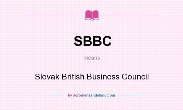 What does SBBC mean? It stands for Slovak British Business Council