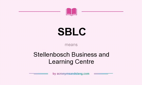 What does SBLC mean? It stands for Stellenbosch Business and Learning Centre