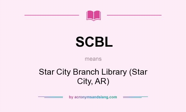 What does SCBL mean? It stands for Star City Branch Library (Star City, AR)