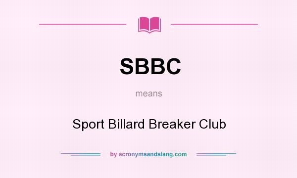 What does SBBC mean? It stands for Sport Billard Breaker Club