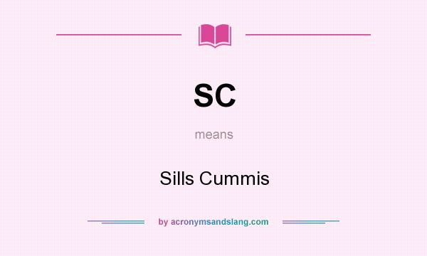 What does SC mean? It stands for Sills Cummis