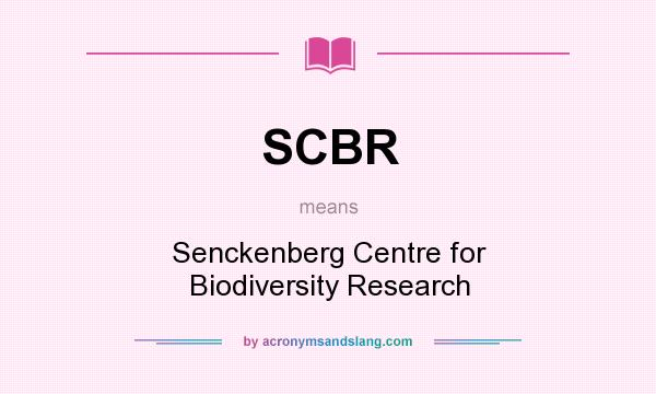 What does SCBR mean? It stands for Senckenberg Centre for Biodiversity Research