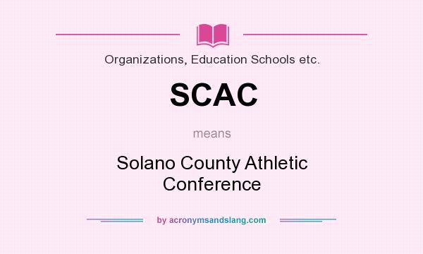 What does SCAC mean? It stands for Solano County Athletic Conference