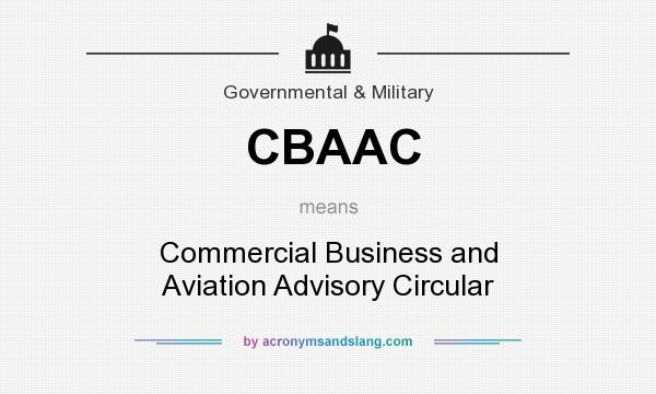 What does CBAAC mean? It stands for Commercial Business and Aviation Advisory Circular