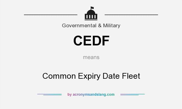 What does CEDF mean? It stands for Common Expiry Date Fleet