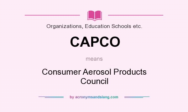 What does CAPCO mean? It stands for Consumer Aerosol Products Council