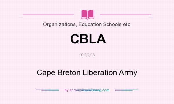 What does CBLA mean? It stands for Cape Breton Liberation Army