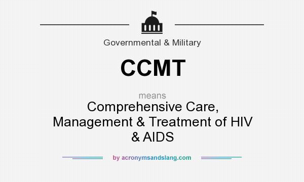 What does CCMT mean? It stands for Comprehensive Care, Management & Treatment of HIV & AIDS