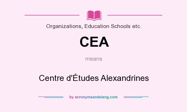 What does CEA mean? It stands for Centre d`Études Alexandrines