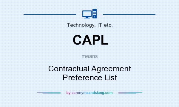 What does CAPL mean? It stands for Contractual Agreement Preference List