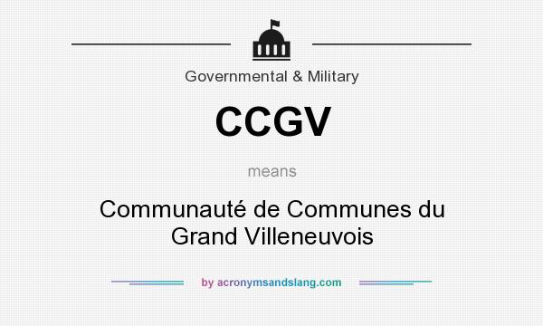 What does CCGV mean? It stands for Communauté de Communes du Grand Villeneuvois