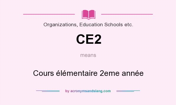 What does CE2 mean? It stands for Cours élémentaire 2eme année