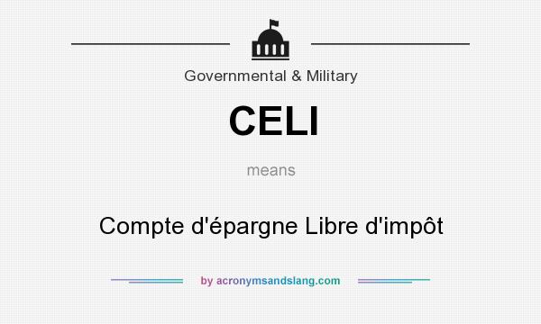 What does CELI mean? It stands for Compte d`épargne Libre d`impôt
