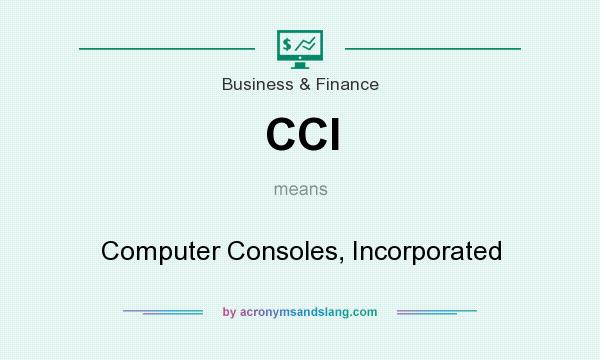 What does CCI mean? It stands for Computer Consoles, Incorporated