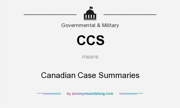 What does CCS mean? It stands for Canadian Case Summaries