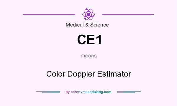 What does CE1 mean? It stands for Color Doppler Estimator