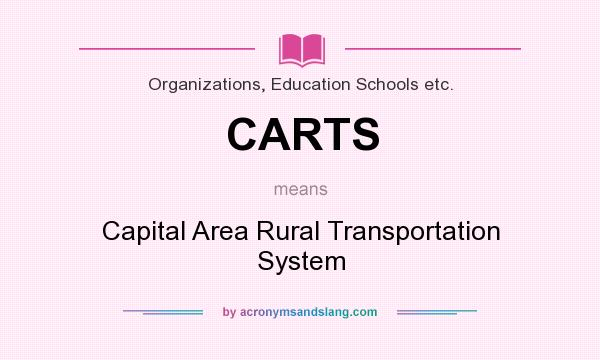 What does CARTS mean? It stands for Capital Area Rural Transportation System