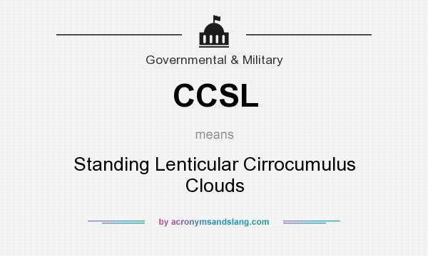 What does CCSL mean? It stands for Standing Lenticular Cirrocumulus Clouds