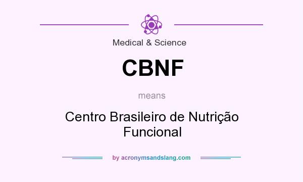 What does CBNF mean? It stands for Centro Brasileiro de Nutrição Funcional