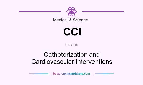 What does CCI mean? It stands for Catheterization and Cardiovascular Interventions