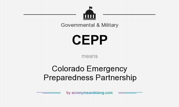 What does CEPP mean? It stands for Colorado Emergency Preparedness Partnership