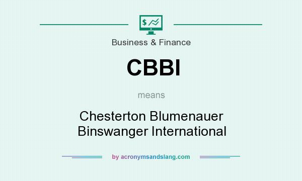What does CBBI mean? It stands for Chesterton Blumenauer Binswanger International