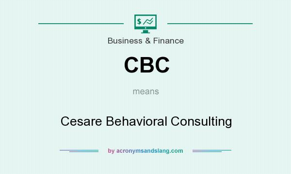 What does CBC mean? It stands for Cesare Behavioral Consulting