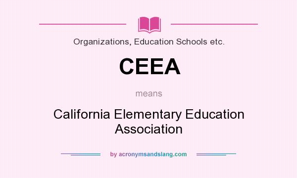 What does CEEA mean? It stands for California Elementary Education Association
