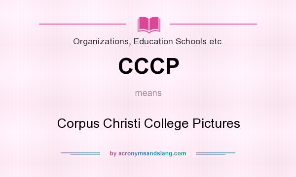 What does CCCP mean? It stands for Corpus Christi College Pictures