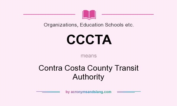 What does CCCTA mean? It stands for Contra Costa County Transit Authority
