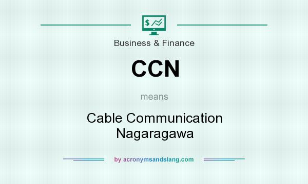 What does CCN mean? It stands for Cable Communication Nagaragawa