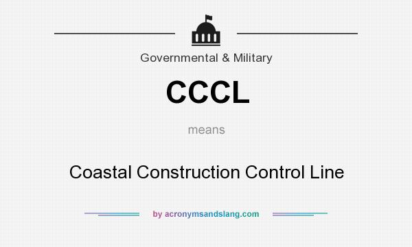 What does CCCL mean? It stands for Coastal Construction Control Line
